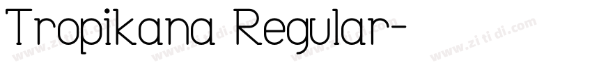 Tropikana Regular字体转换